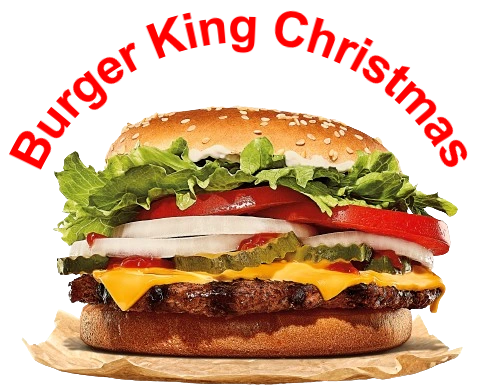 Is Burger King Open On Christmas Day Burger King christmas