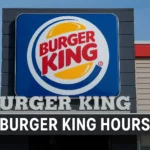 Burger King Hours Hours
