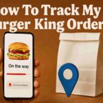 How To Track My Burger King Order Order