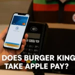 Does Burger King Take Apple Pay? Take Apple Pay